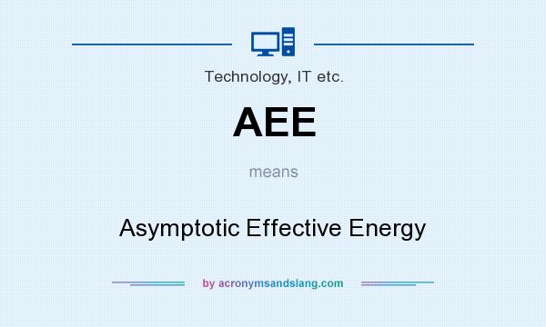 What does AEE mean? It stands for Asymptotic Effective Energy