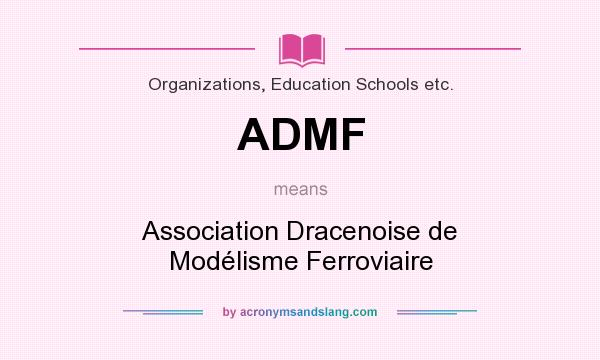 What does ADMF mean? It stands for Association Dracenoise de Modélisme Ferroviaire