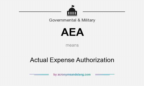What does AEA mean? It stands for Actual Expense Authorization