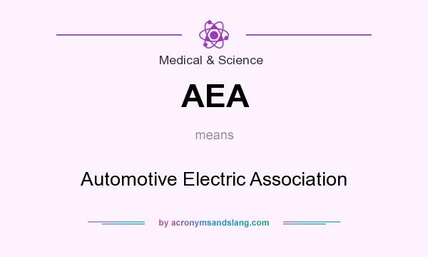 What does AEA mean? It stands for Automotive Electric Association