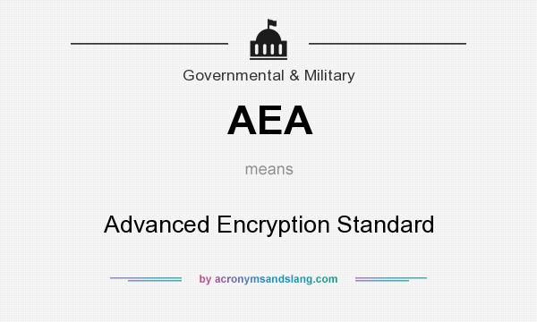 What does AEA mean? It stands for Advanced Encryption Standard