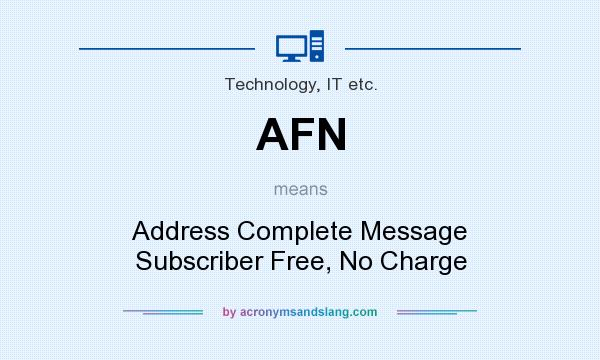 What does AFN mean? It stands for Address Complete Message Subscriber Free, No Charge