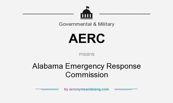 What does AERC mean? It stands for Alabama Emergency Response Commission
