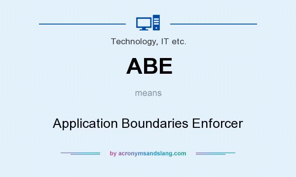 What does ABE mean? It stands for Application Boundaries Enforcer