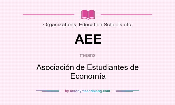 What does AEE mean? It stands for Asociación de Estudiantes de Economía