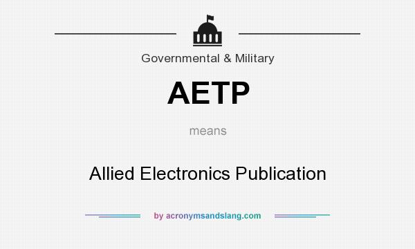 What does AETP mean? It stands for Allied Electronics Publication