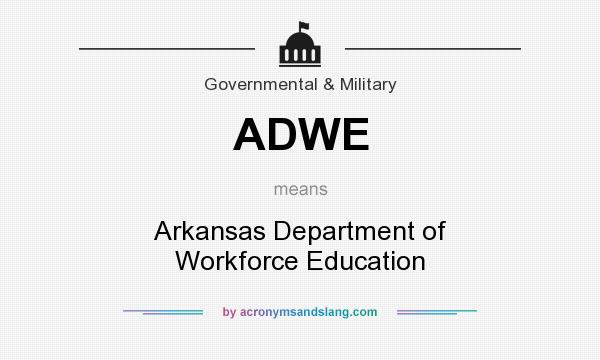 What does ADWE mean? It stands for Arkansas Department of Workforce Education