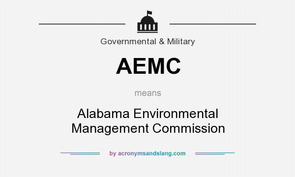 What does AEMC mean? It stands for Alabama Environmental Management Commission