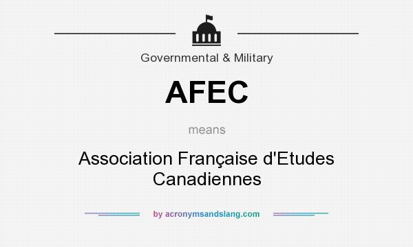 What does AFEC mean? It stands for Association Française d`Etudes Canadiennes