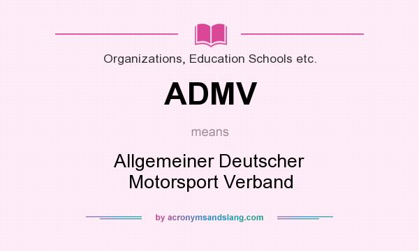 What does ADMV mean? It stands for Allgemeiner Deutscher Motorsport Verband