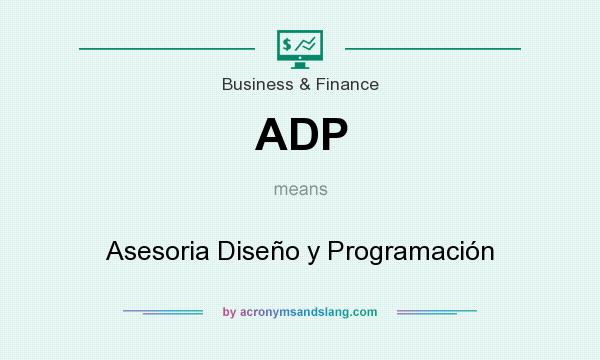 What does ADP mean? It stands for Asesoria Diseño y Programación