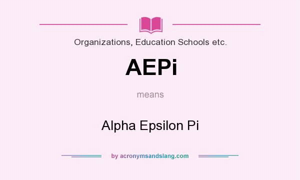 What does AEPi mean? It stands for Alpha Epsilon Pi