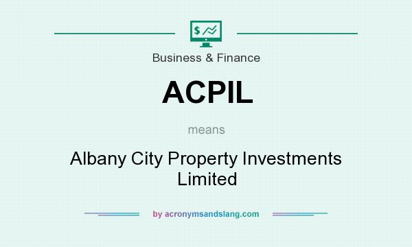 What does ACPIL mean? It stands for Albany City Property Investments Limited