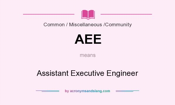 What does AEE mean? It stands for Assistant Executive Engineer