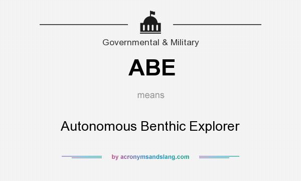 What does ABE mean? It stands for Autonomous Benthic Explorer