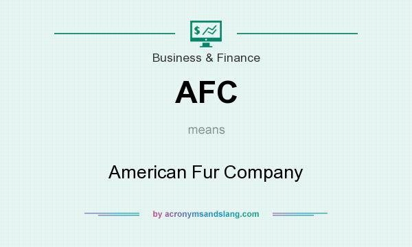 What does AFC mean? It stands for American Fur Company