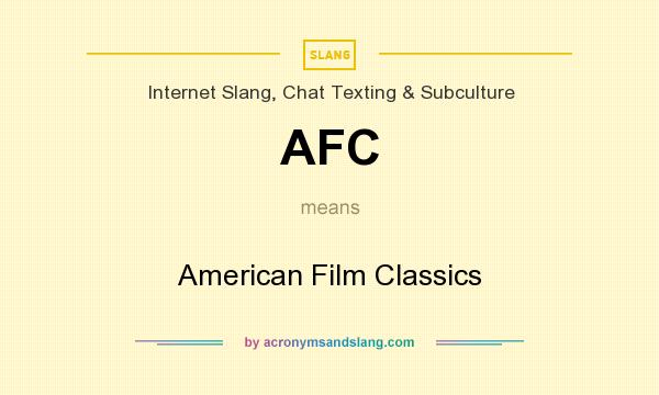 What does AFC mean? It stands for American Film Classics