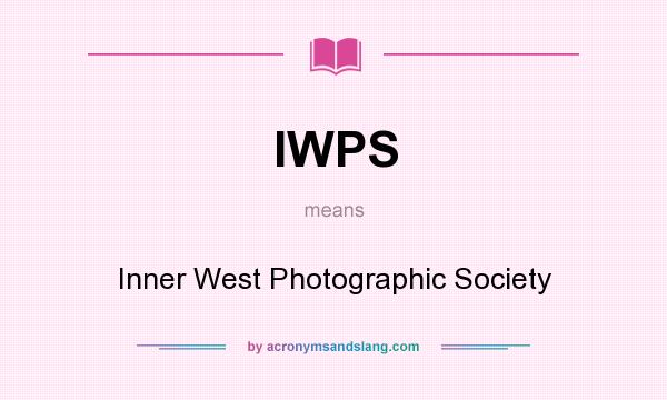What does IWPS mean? It stands for Inner West Photographic Society