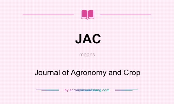 What does JAC mean? It stands for Journal of Agronomy and Crop