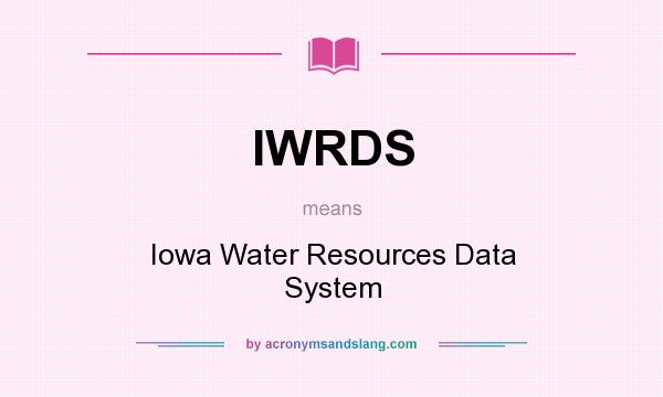 What does IWRDS mean? It stands for Iowa Water Resources Data System