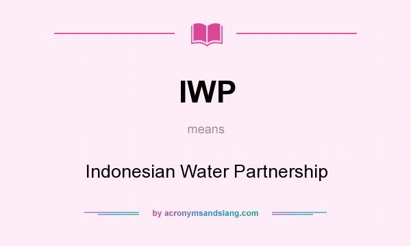 What does IWP mean? It stands for Indonesian Water Partnership