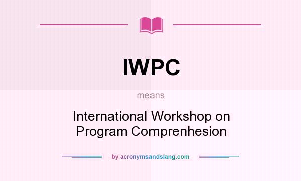 What does IWPC mean? It stands for International Workshop on Program Comprenhesion