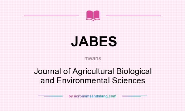 What does JABES mean? It stands for Journal of Agricultural Biological and Environmental Sciences