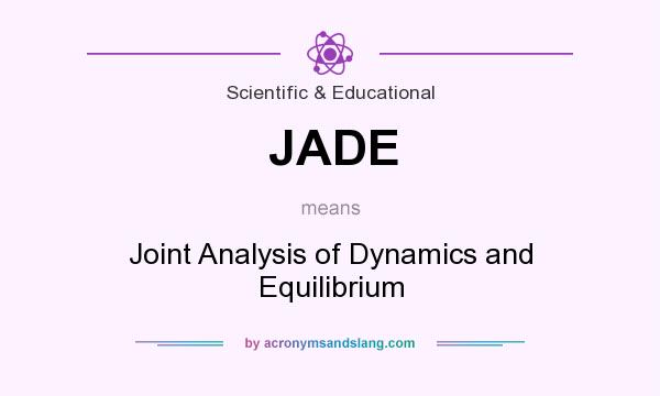 What does JADE mean? It stands for Joint Analysis of Dynamics and Equilibrium