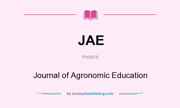What does JAE mean? It stands for Journal of Agronomic Education