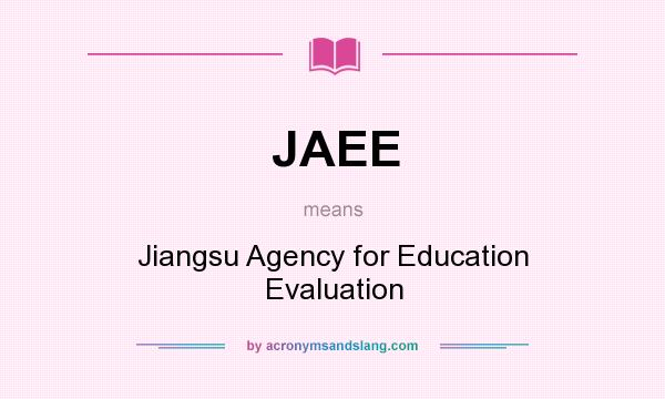 What does JAEE mean? It stands for Jiangsu Agency for Education Evaluation