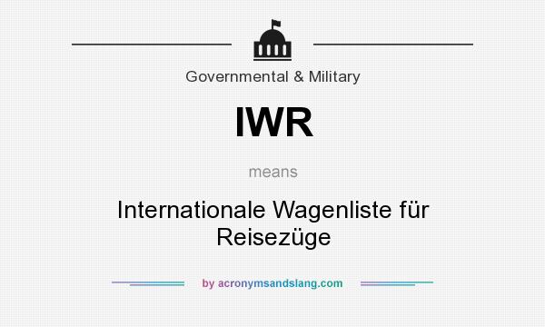 What does IWR mean? It stands for Internationale Wagenliste für Reisezüge