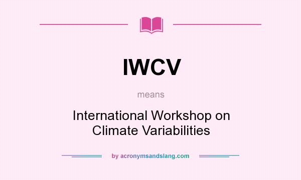 What does IWCV mean? It stands for International Workshop on Climate Variabilities