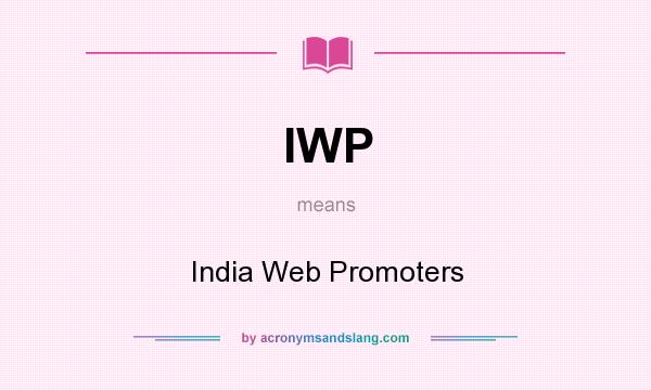 What does IWP mean? It stands for India Web Promoters