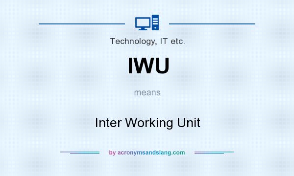 What does IWU mean? It stands for Inter Working Unit