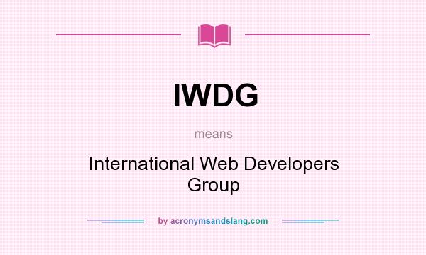 What does IWDG mean? It stands for International Web Developers Group