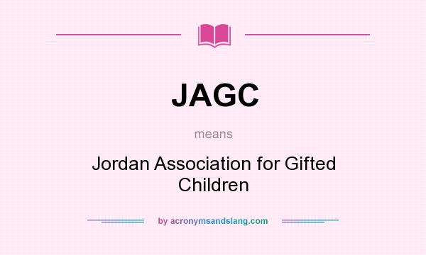 What does JAGC mean? It stands for Jordan Association for Gifted Children