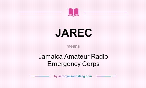 What does JAREC mean? It stands for Jamaica Amateur Radio Emergency Corps