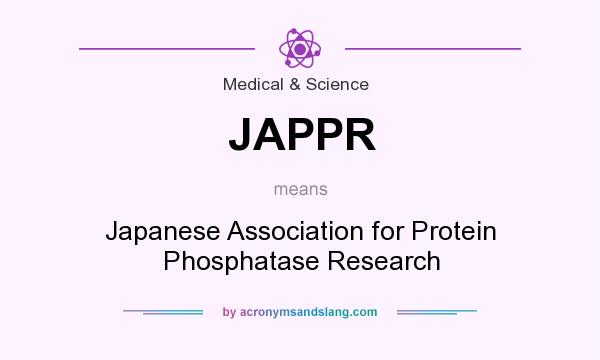 What does JAPPR mean? It stands for Japanese Association for Protein Phosphatase Research