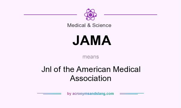 What does JAMA mean? It stands for Jnl of the American Medical Association