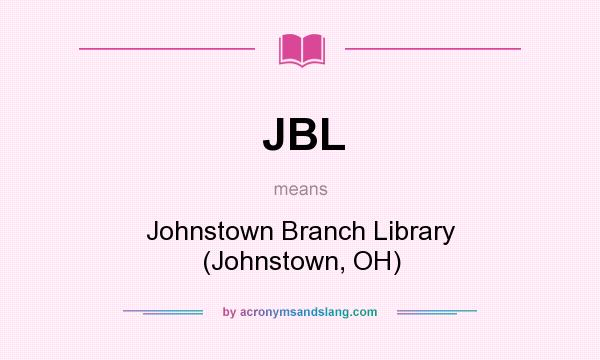 What does JBL mean? It stands for Johnstown Branch Library (Johnstown, OH)