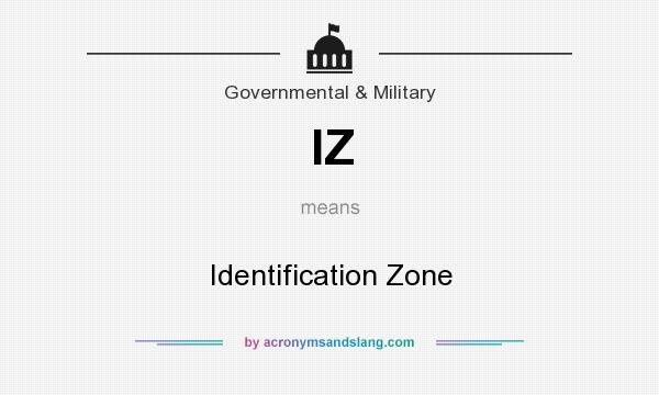 What does IZ mean? It stands for Identification Zone