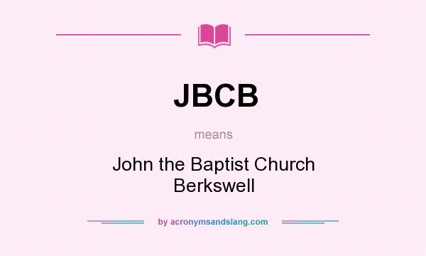 What does JBCB mean? It stands for John the Baptist Church Berkswell