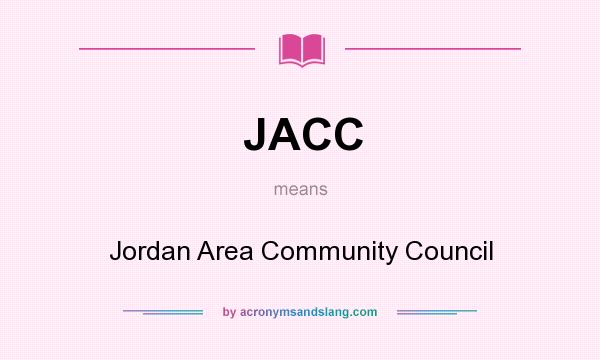 What does JACC mean? It stands for Jordan Area Community Council