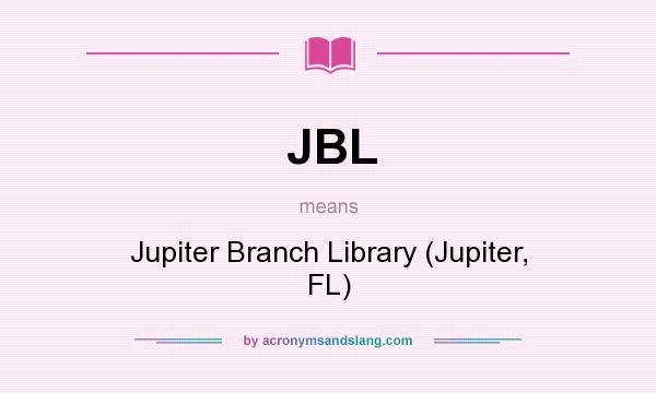 What does JBL mean? It stands for Jupiter Branch Library (Jupiter, FL)