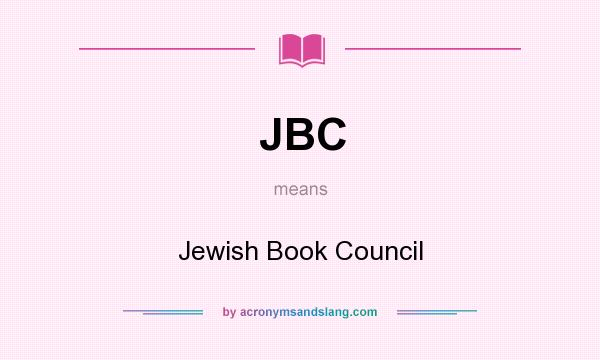 What does JBC mean? It stands for Jewish Book Council