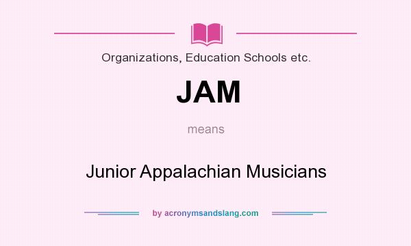 What does JAM mean? It stands for Junior Appalachian Musicians