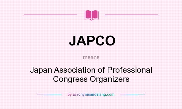 What does JAPCO mean? It stands for Japan Association of Professional Congress Organizers