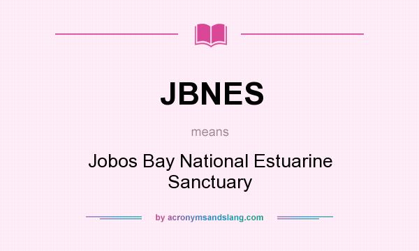 What does JBNES mean? It stands for Jobos Bay National Estuarine Sanctuary