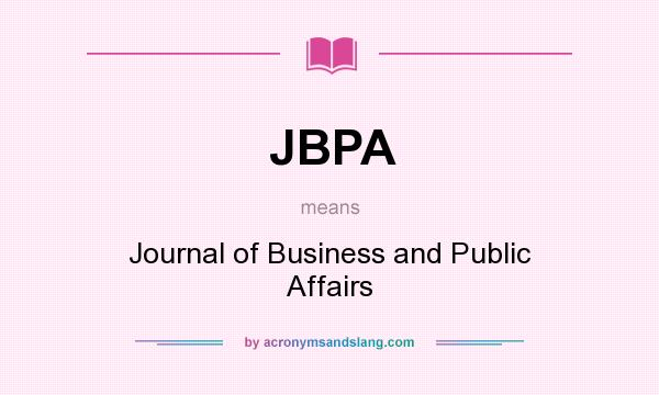 What does JBPA mean? It stands for Journal of Business and Public Affairs