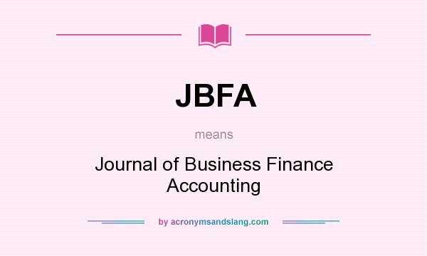What does JBFA mean? It stands for Journal of Business Finance Accounting